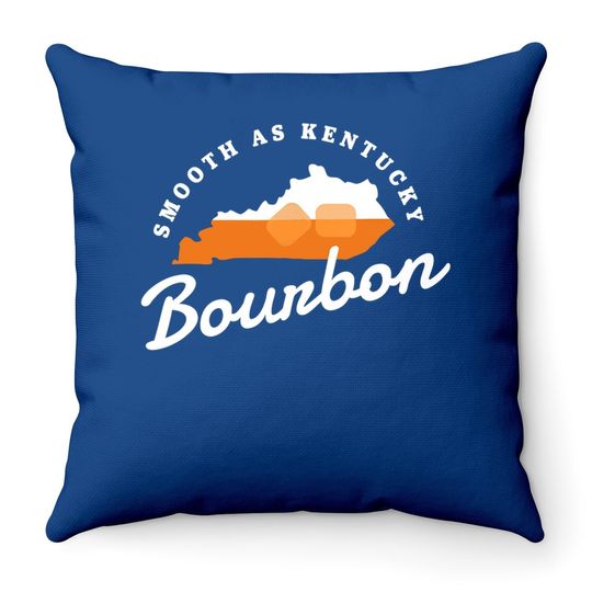 Funny Bourbon Drinker Smooth As Kentucky Bourbon Whiskey Throw Pillow
