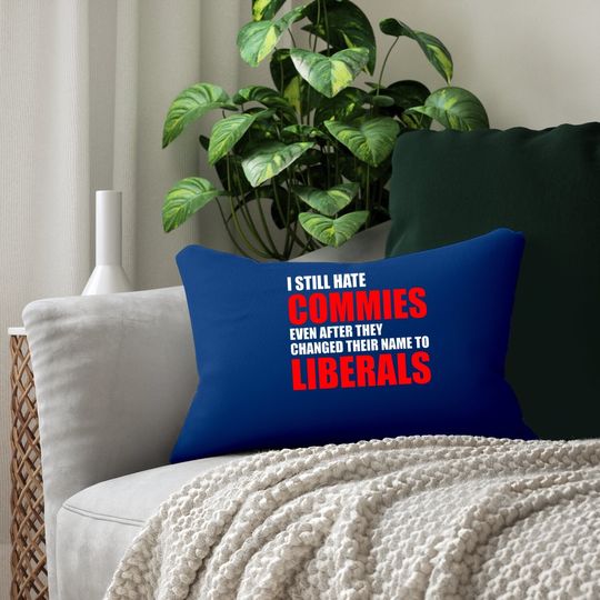 Lumbar Pillow After They Changed Their Name To Liberals