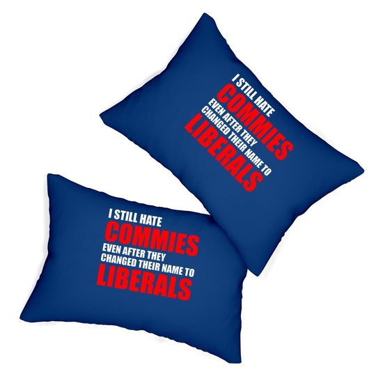 Lumbar Pillow After They Changed Their Name To Liberals