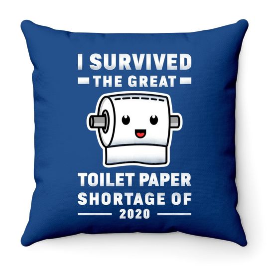 Discover I Survived The Great Toilet Paper Shortage Of 2020 Throw Pillow