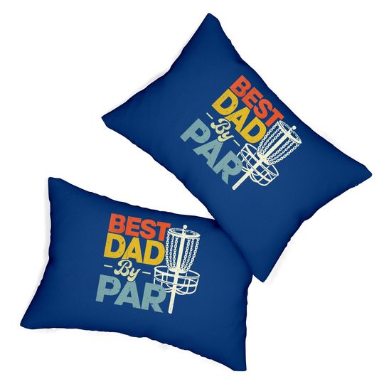 Best Dad By Par Funny Disc Golf Father's Day Daddy Lumbar Pillow