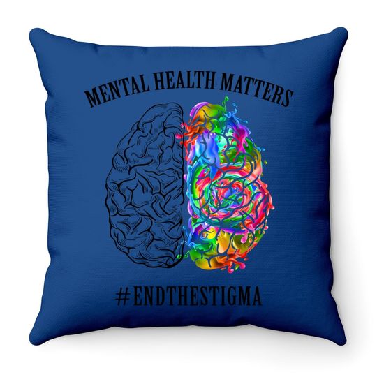 Mental Health Matters Throw Pillow End The Stigma Throw Pillow