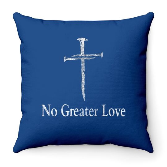 Christian No Greater Love Distressed Cross Easter Throw Pillow
