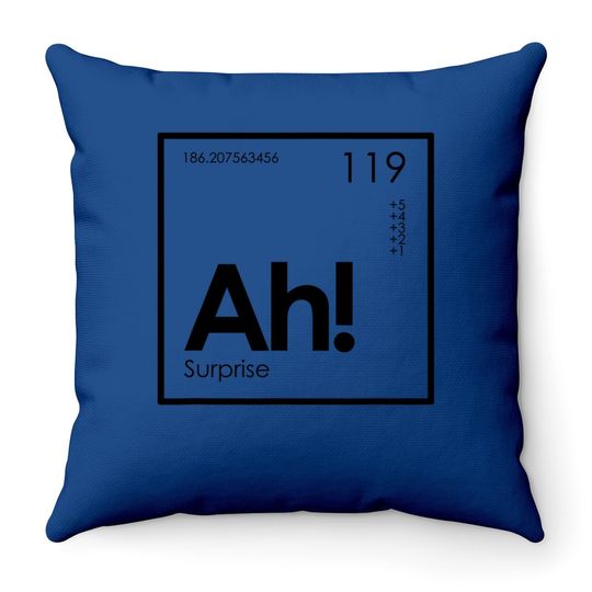 Ah! The Element Of Surprise Funny Periodic Table Throw Pillow