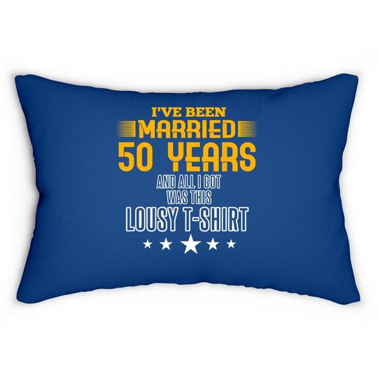 50 Year Anniversary Gift 50th Wedding Married Lumbar Pillow