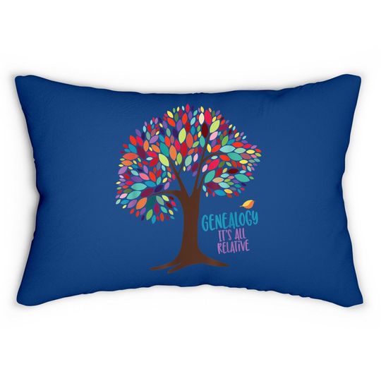 Genealogy Is All Relative. Family Historian Lumbar Pillow