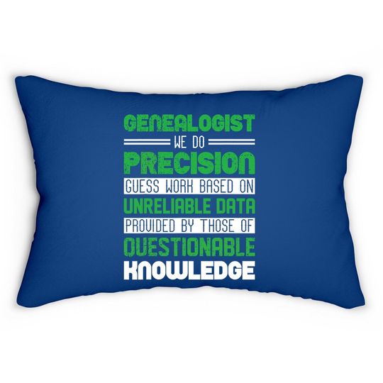 Genealogist Precision Guess Work Genealogy & Lumbar Pillow Design
