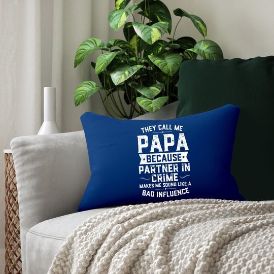 They Call Me Papa Because Partner In Crime Lumbar Pillow Fathers Day Lumbar Pillow