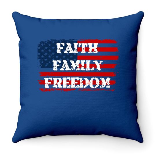 Faith Family Freedom American Flag 4th July Christian Gift Throw Pillow