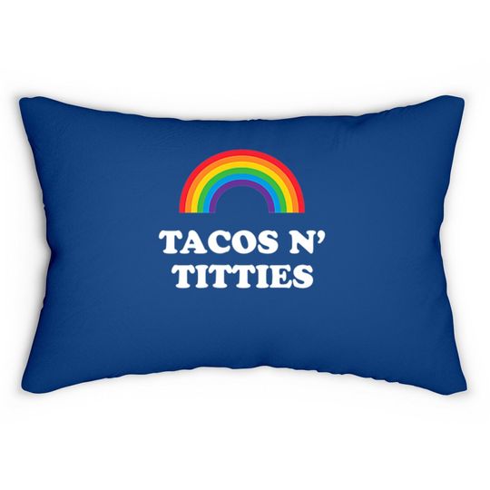 Tacos And Titties Funny Lgbt Gay Pride Gifts Lesbian Lgbtq Lumbar Pillow