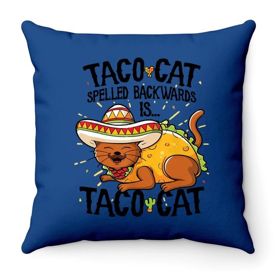 Cute Cat Throw Pillow, Tacocat Spelled Backwards Is Taco Cat Throw Pillow