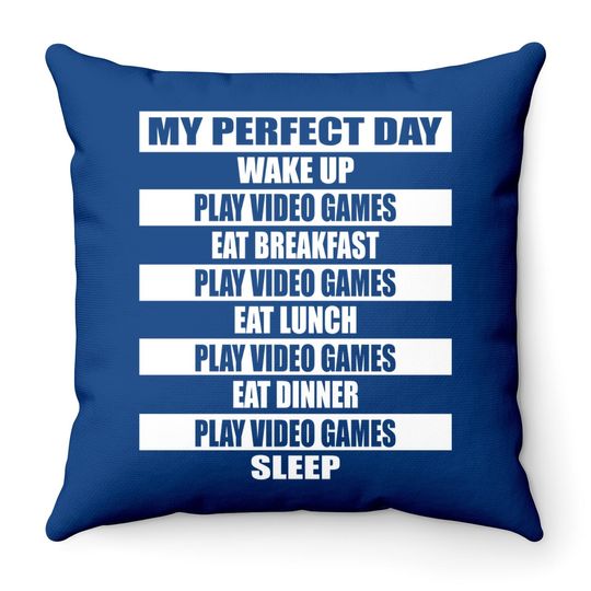 My Perfect Day Video Games Throw Pillow Funny Cool Gamer Throw Pillow Gift Throw Pillow