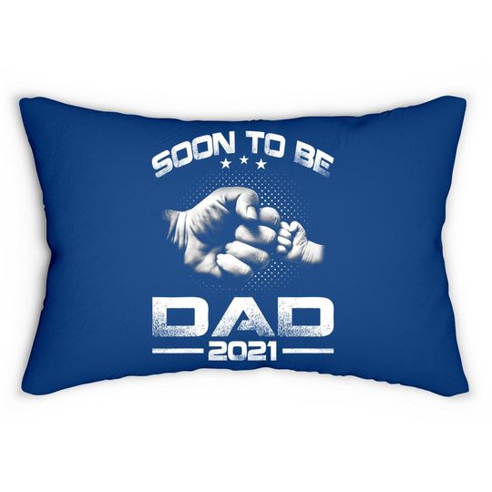 Soon To Be Dad 2021 Lumbar Pillow