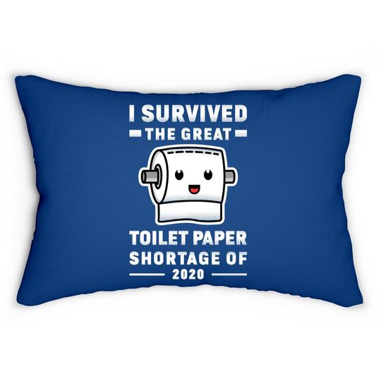 Discover I Survived The Great Toilet Paper Shortage Of 2020 Lumbar Pillow