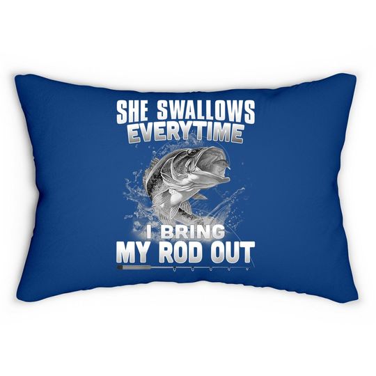 Funny Fishing Gift For Cool Gag She Swallows Everytime Lumbar Pillow