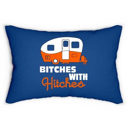 Funny Camping Lumbar Pillow Bitches With Hitches