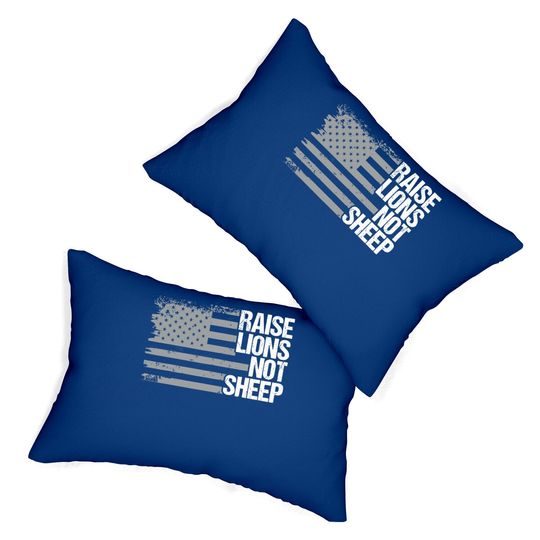 Raise Lions Not Sheep - American Patriot - Patriotic Lion Lumbar Pillow