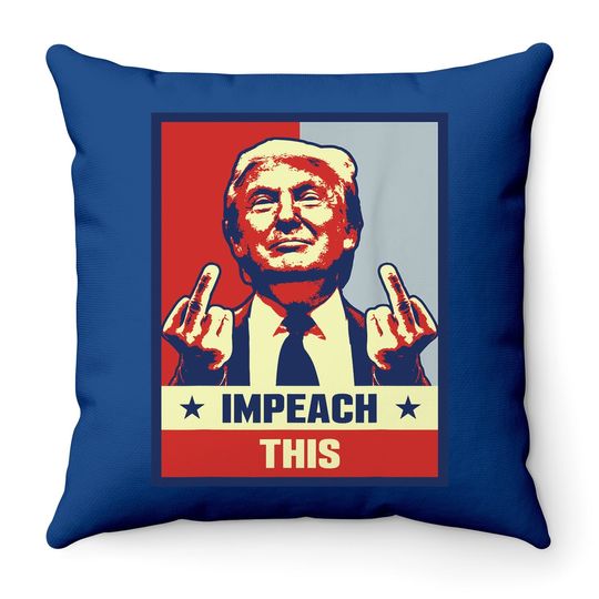 Pro Donald Trump Gifts Republican Conservative Impeach This Throw Pillow