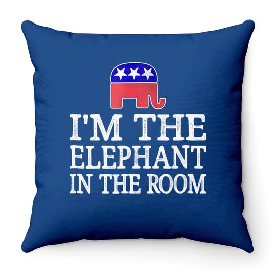 I'm The Elephant In The Room - Republican Conservative Throw Pillow