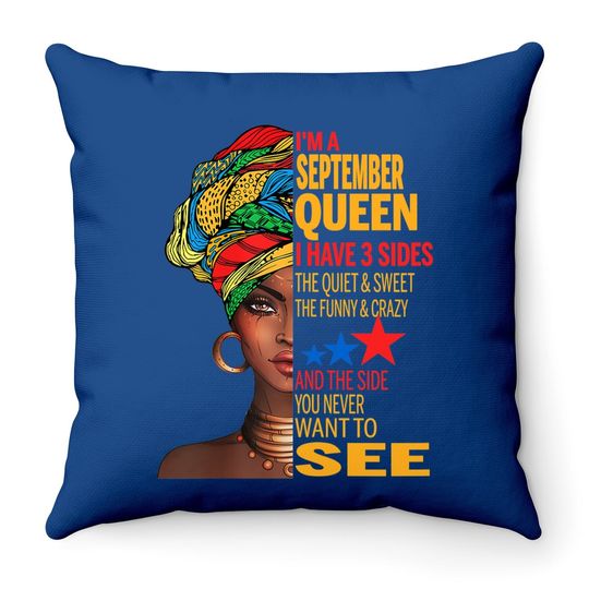 Discover September Queen I Have 3 Sides Quite Sweet Happy Birthday Throw Pillow