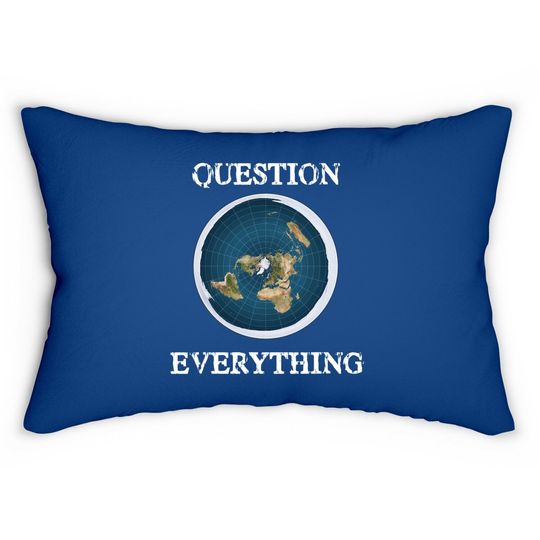 Question Everything Flat Earth Lumbar Pillow