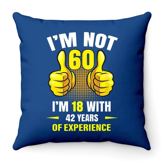 60th Birthday Gift Funny Man Woman 60 Years Party Throw Pillow