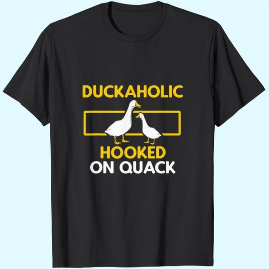 Duckaholic Hooked On Quack Funny Duck Hunting Hunter T-Shirt