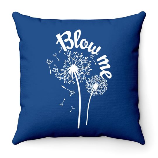 Blow Me Dandelion Throw Pillow