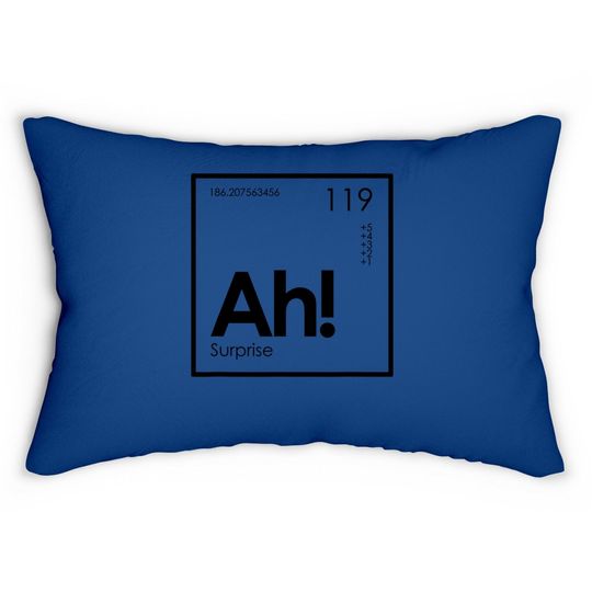 Ah! The Element Of Surprise Funny Periodic Table Lumbar Pillow