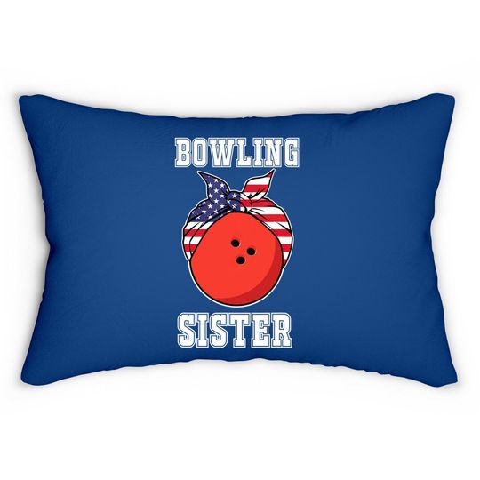 Bowling Lumbar Pillow Gift Sister Of Ten Pin Bowling Player Lumbar Pillow