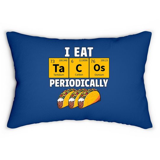 Taco Funny Food Eat Tacos Periodically Humor Science Gift Lumbar Pillow