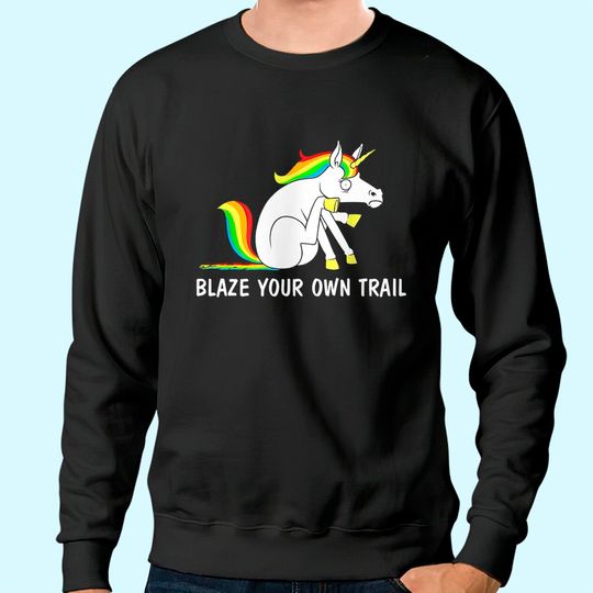 Blaze Your Own Trail Unicorn Sweatshirt