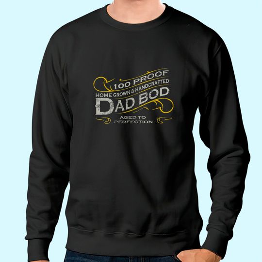 Men's Sweatshirt Dad Bod Ages To Perfection
