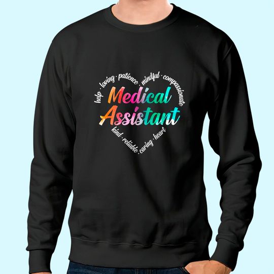 Medical Assistant Heart Word Cloud Watercolor Rainbow Sweatshirt