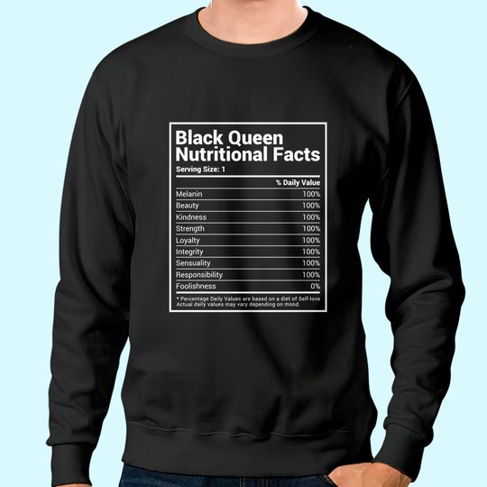 Black Queen Nutrition Facts Proud Black History Month Pride Sweatshirt