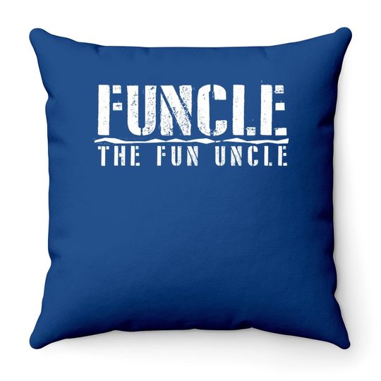 Funcle The Fun Uncle Family Joke Cotton Throw Pillow