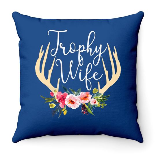 Trophy Wife Antlers Flowers Hunters Wife Hunting Throw Pillow