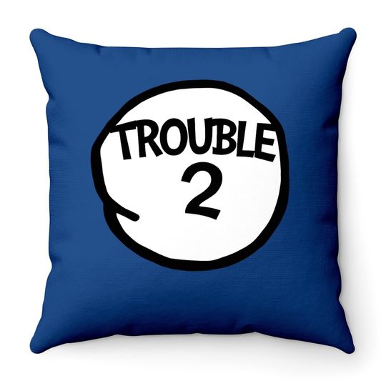 Trouble 2  matching Group Trouble Throw Pillow