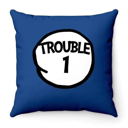 Trouble 1 One Matching Group Trouble 1 Throw Pillow