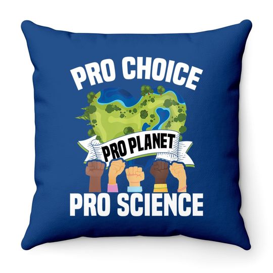 Pro Choice Planet Science Earth Day & Climate Change Throw Pillow