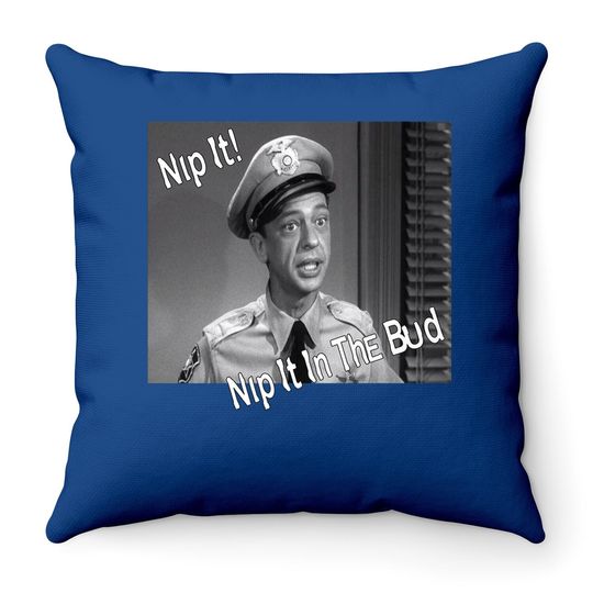 The Andy Griffith Show Barney Fife Nip It Throw Pillow