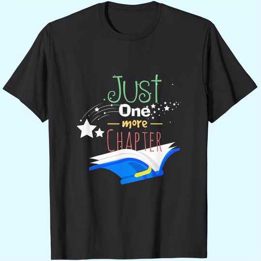 Avid Reader Just One More Chapter Book Lover Gift T-Shirt