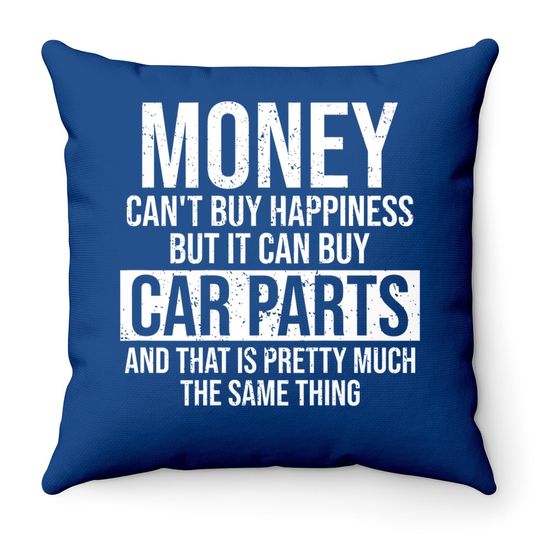 Can Buy Car Parts Funny Car Guy Car Lover Auto Mechanic Throw Pillow