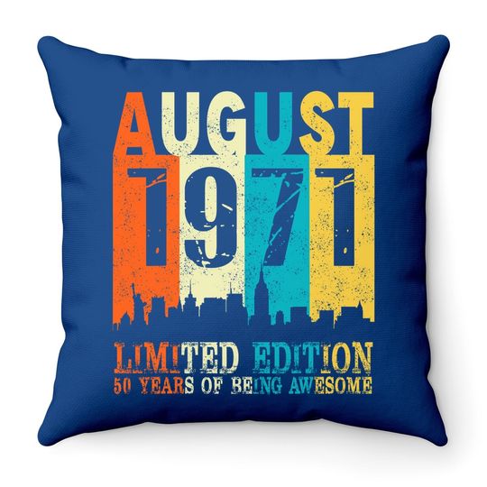 50 Limited Edition, Made In August 1971 50th Birthday Throw Pillow