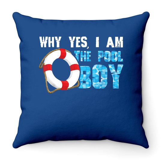 Why Yes I Am The Pool Boy Swimmer Swimming Swim Gift Throw Pillow