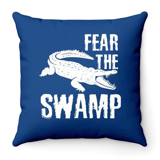 Cool Fear The Swamps Crocodile Lover Swamp Lovers Gift Throw Pillow