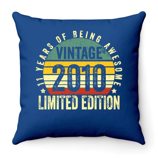 11 Year Old Gifts Vintage 2010 Limited Edition Throw Pillow