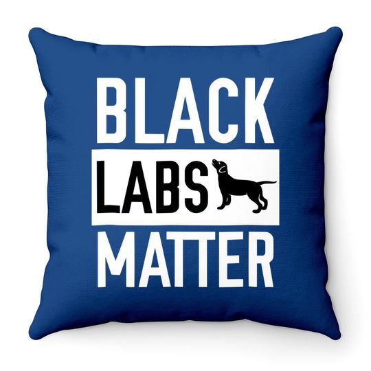 Black Labs Matter Dog Throw Pillow Labrador Retriever Throw Pillow