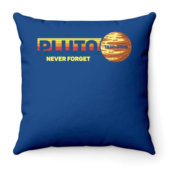 Pluto Never Forget Science Space Retro Throw Pillow