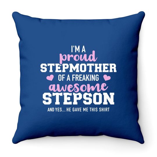 I'm A Proud Stepmother Of An Awesome Stepson Throw Pillow